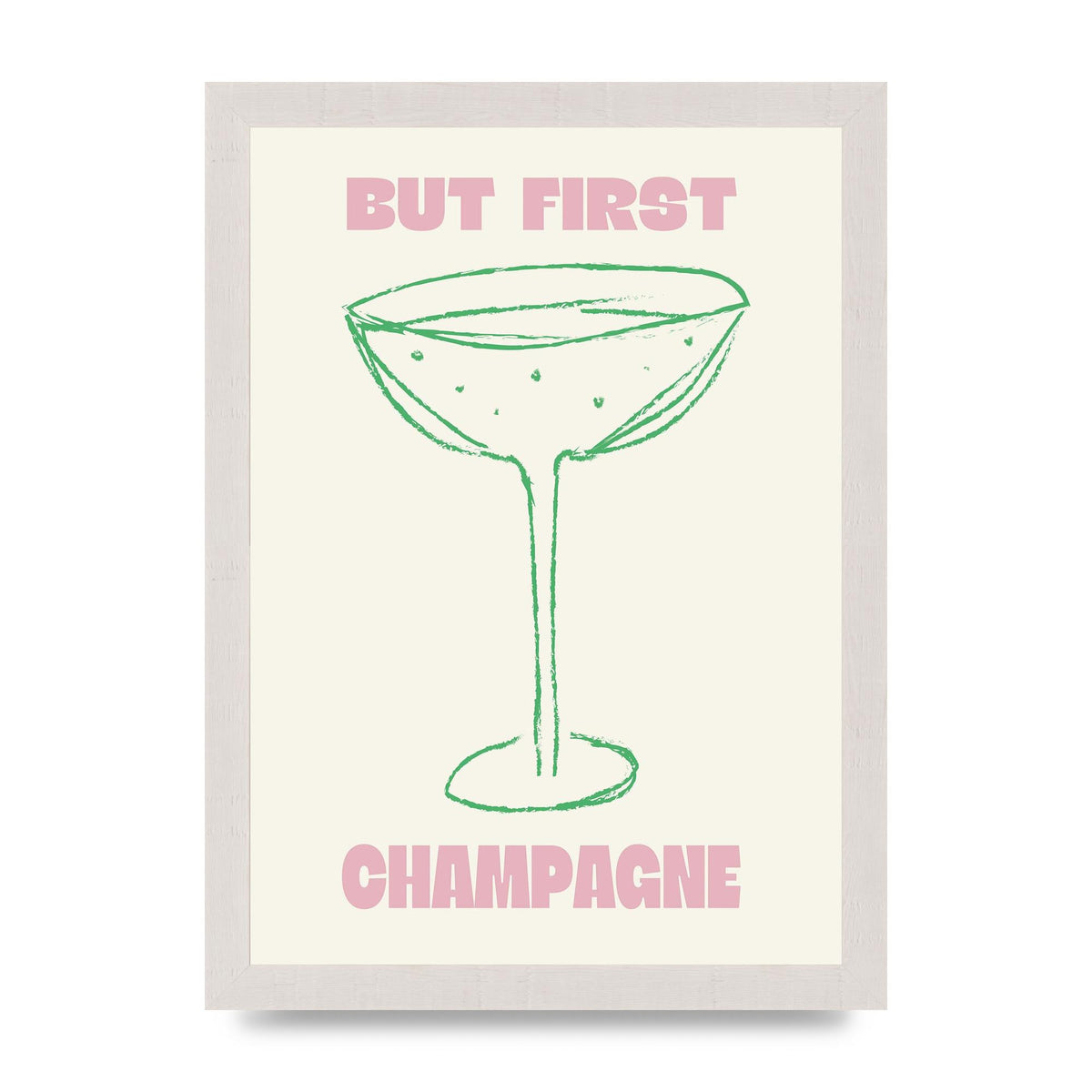 But First Champagne" Printed Poster - A4 framed