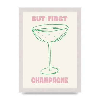 But First Champagne" Printed Poster - A4 framed