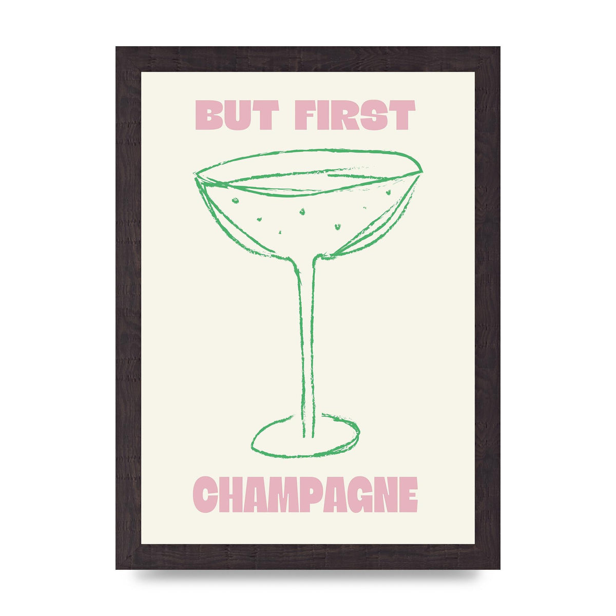 But First Champagne" Printed Poster - A4 framed