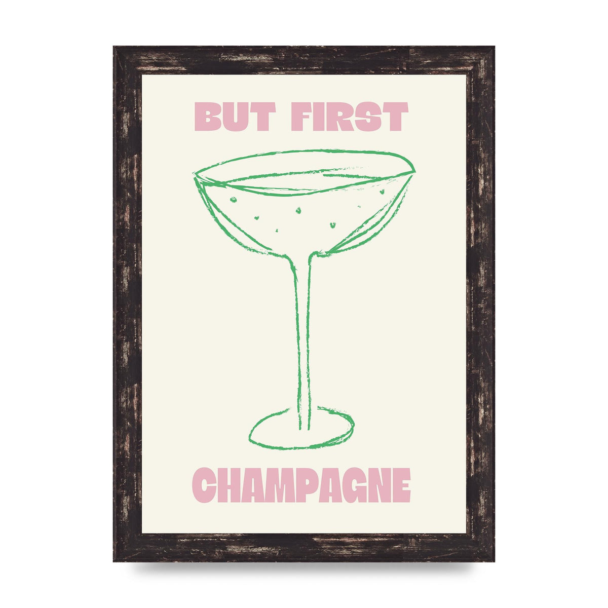 But First Champagne" Printed Poster - A4 framed