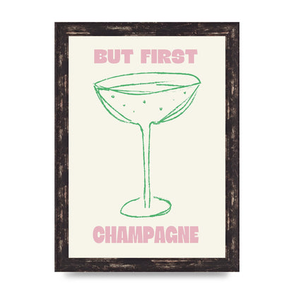 But First Champagne" Printed Poster - A4 framed