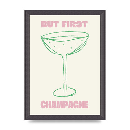 But First Champagne" Printed Poster - A4 framed