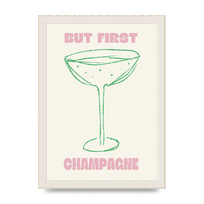 But First Champagne" Printed Poster - A4 framed
