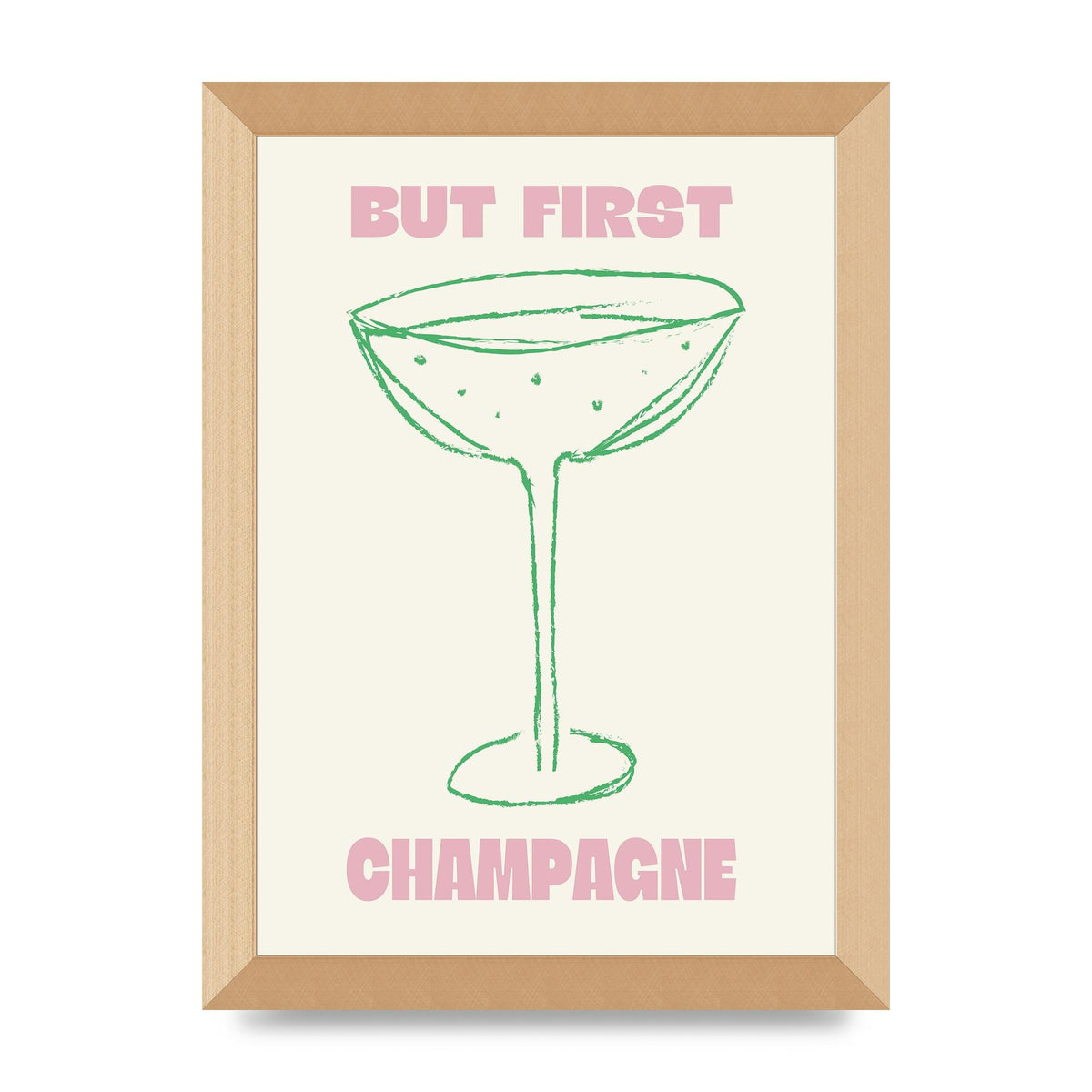 But First Champagne" Printed Poster - A4 framed