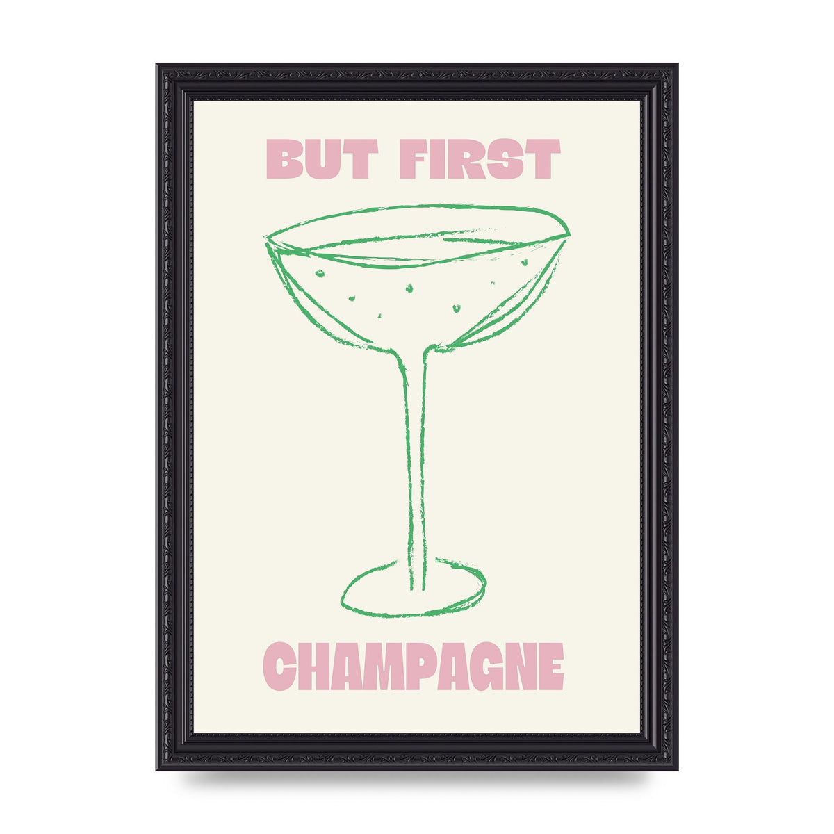 But First Champagne" Printed Poster - A4 framed
