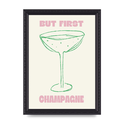 But First Champagne" Printed Poster - A4 framed