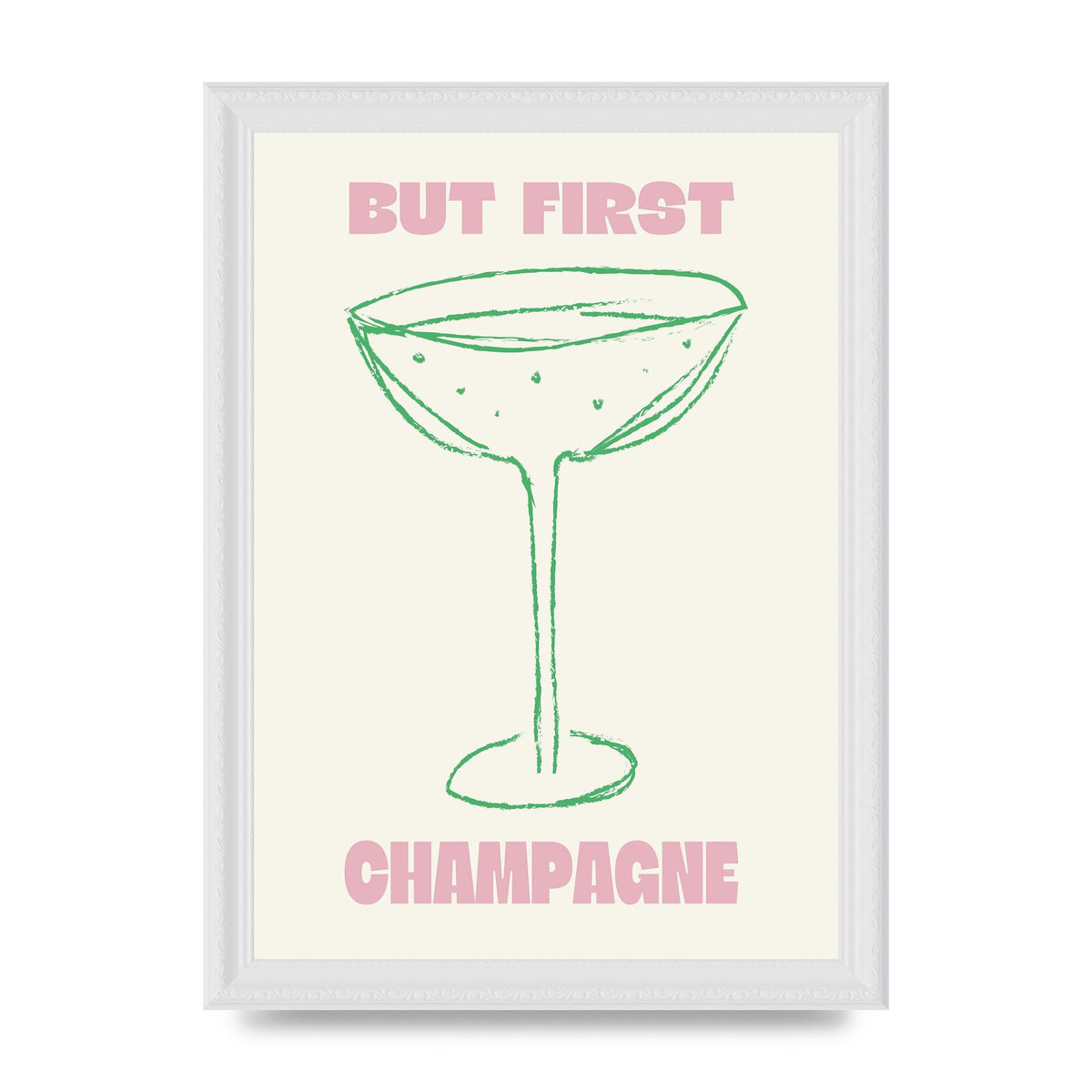But First Champagne" Printed Poster - A4 framed