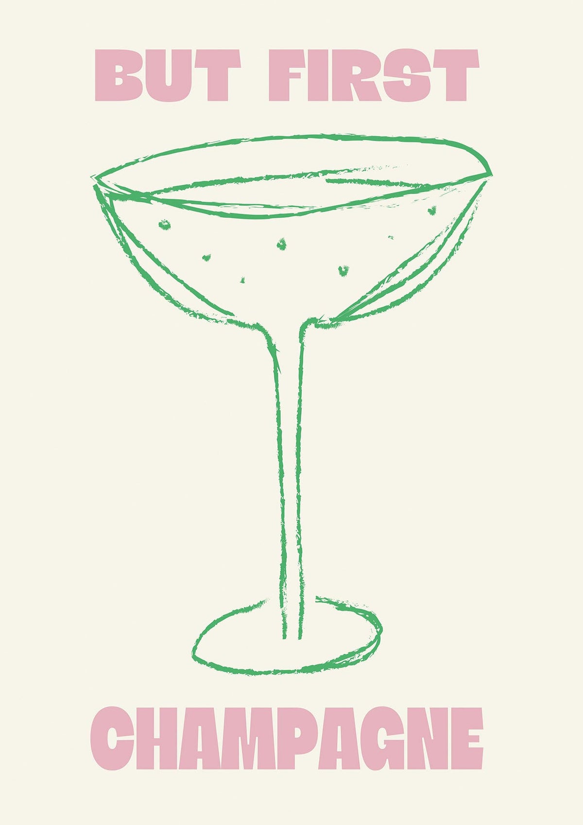 But First Champagne" Printed Poster - detail