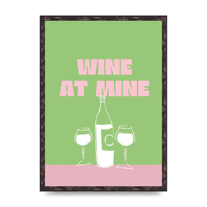 Wine At Mine" Wall Art - A2 framed