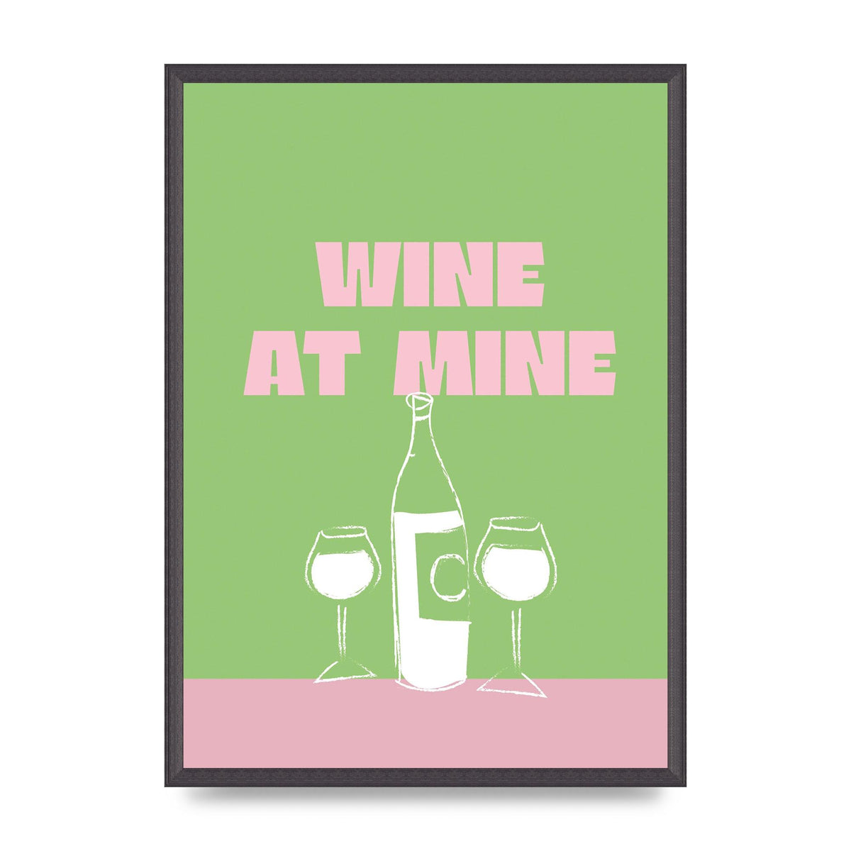 Wine At Mine" Wall Art - A2 framed