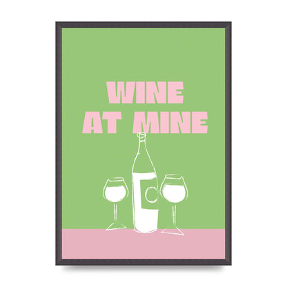 Wine At Mine" Wall Art - A2 framed