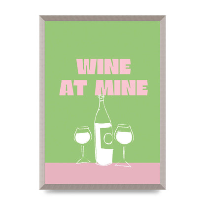 Wine At Mine" Wall Art - A2 framed