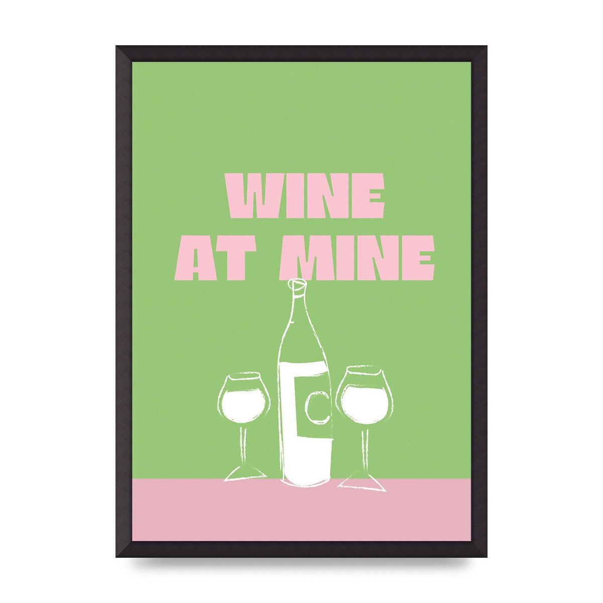 Wine At Mine" Wall Art - A2 framed