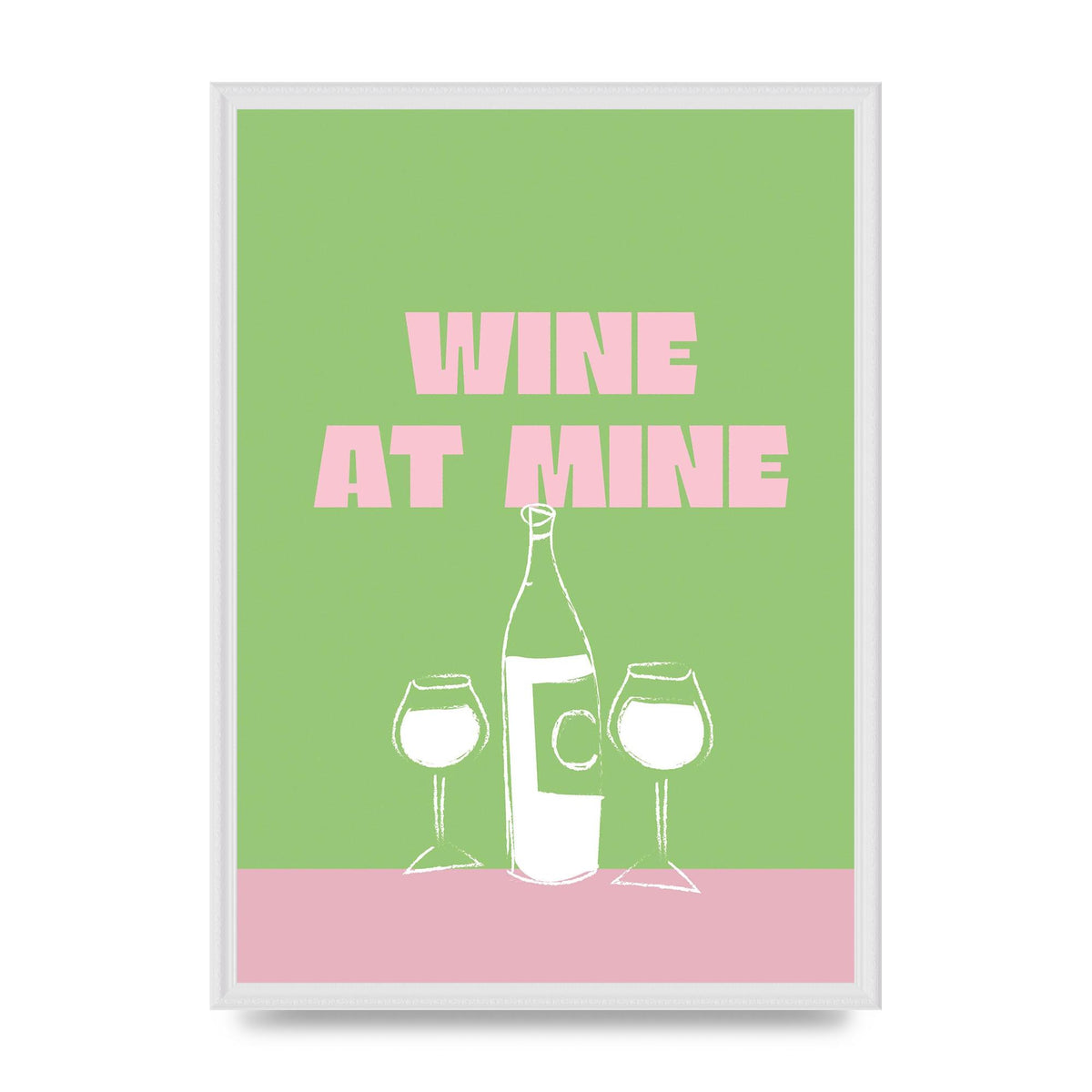 Wine At Mine" Wall Art - A2 framed