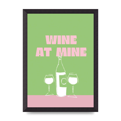 Wine At Mine" Wall Art - A3 framed