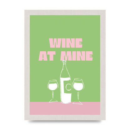 Wine At Mine" Wall Art - A4 framed