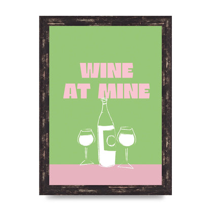 Wine At Mine" Wall Art - A4 framed