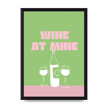 Wine At Mine" Wall Art - A4 framed