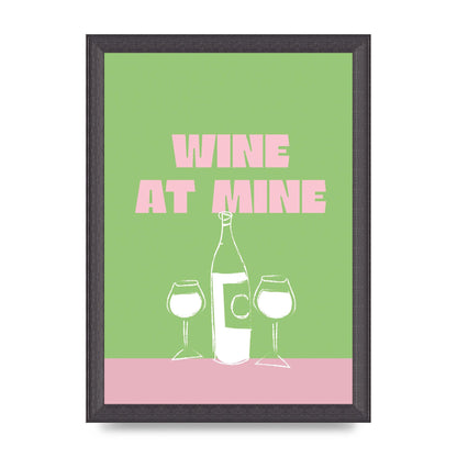Wine At Mine" Wall Art - A4 framed