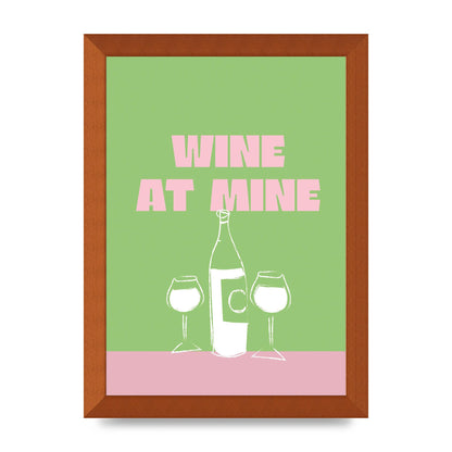 Wine At Mine" Wall Art - A4 framed