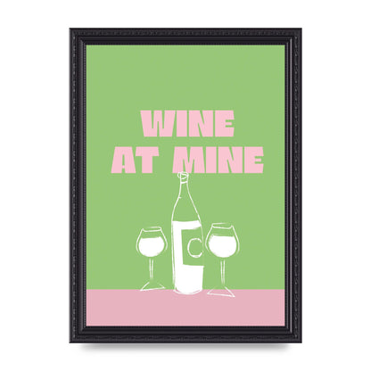 Wine At Mine" Wall Art - A4 framed