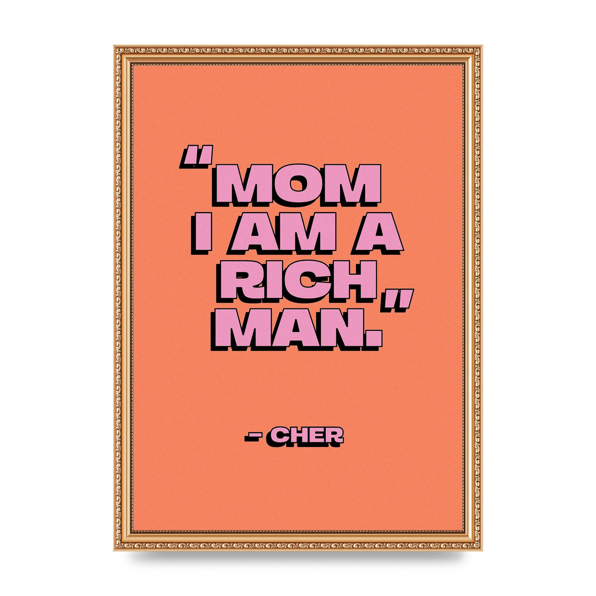 Cher Quote Rich Man" Wall Art - A3 framed