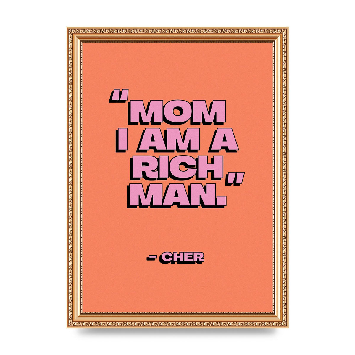 Cher Quote Rich Man" Wall Art - A4 framed