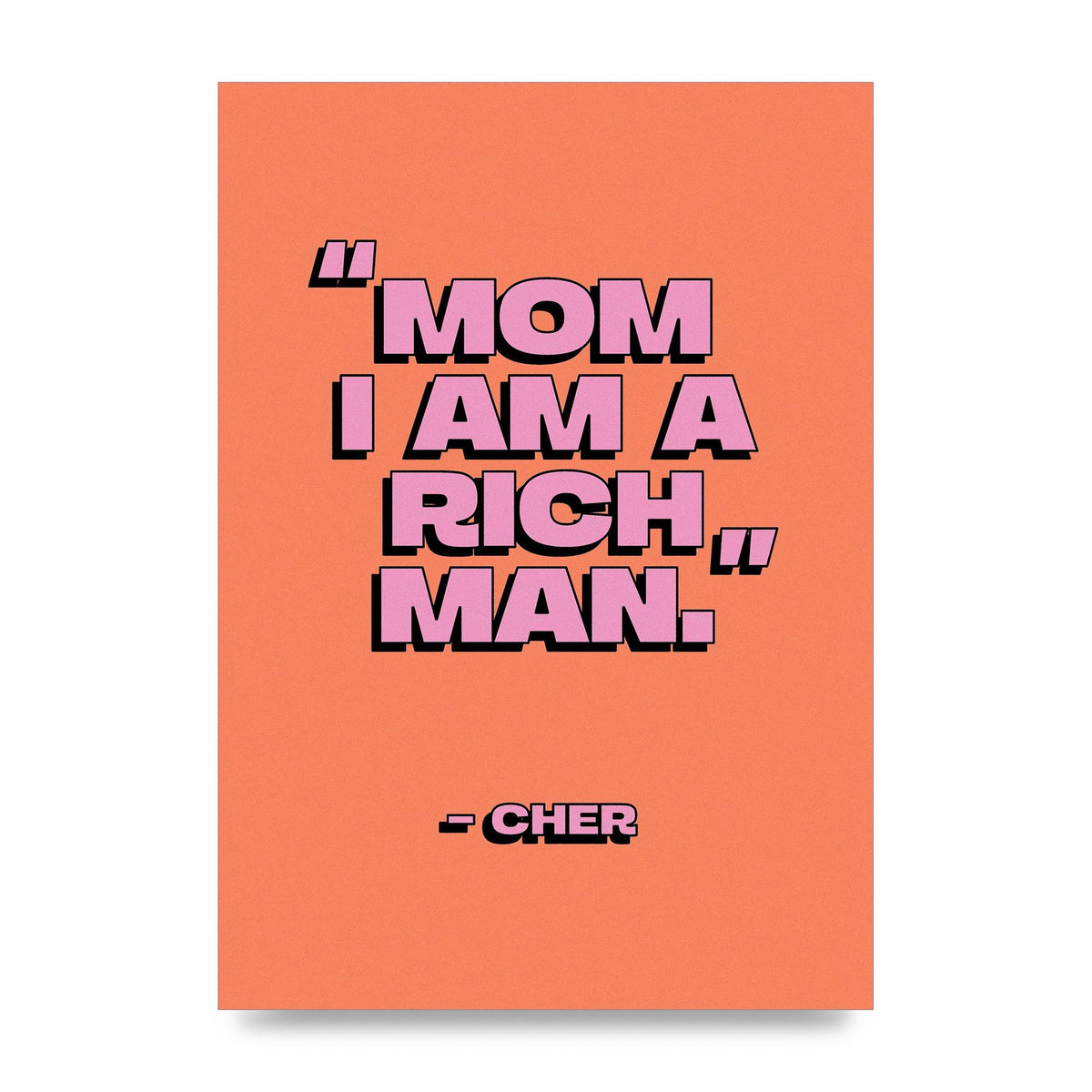 Cher Quote Rich Man" Wall Art - unframed print