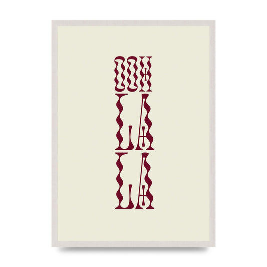 Ooh La La Quote" Art For The Home - A2 framed