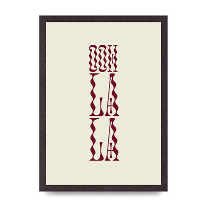Ooh La La Quote" Art For The Home - A3 framed