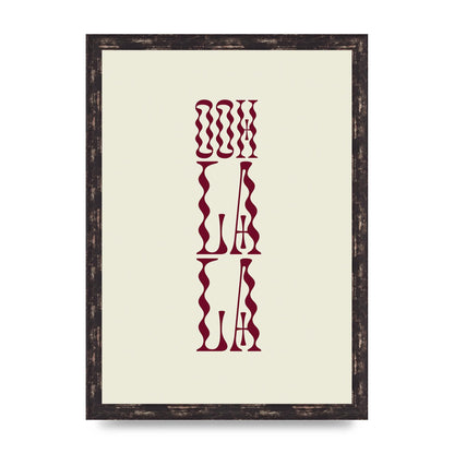 Ooh La La Quote" Art For The Home - A3 framed