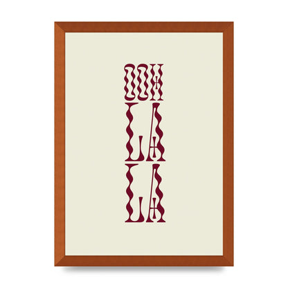 Ooh La La Quote" Art For The Home - A3 framed