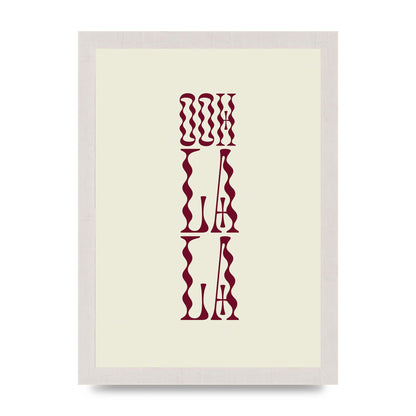 Ooh La La Quote" Art For The Home - A4 framed