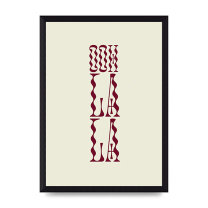 Ooh La La Quote" Art For The Home - A4 framed