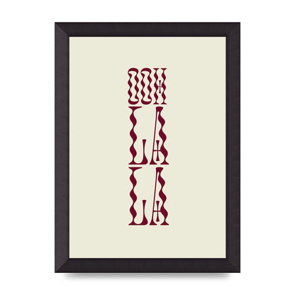 Ooh La La Quote" Art For The Home - A4 framed