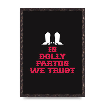 In Dolly Parton We Trust Art For The Home - A2 framed