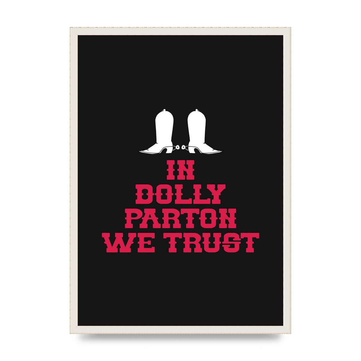 In Dolly Parton We Trust Art For The Home - A2 framed