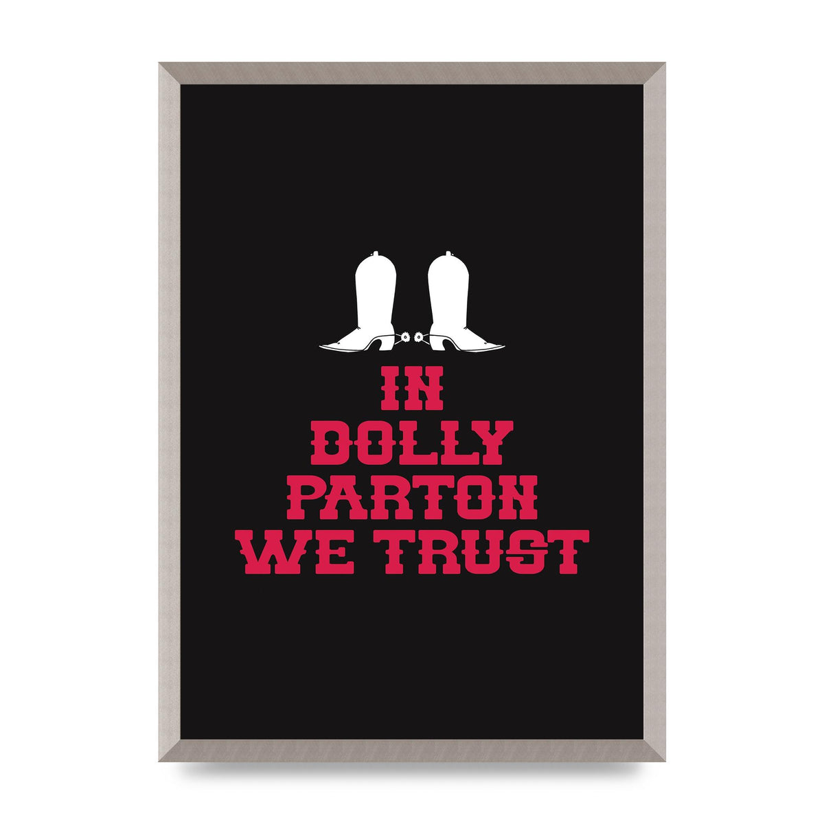In Dolly Parton We Trust Art For The Home - A2 framed