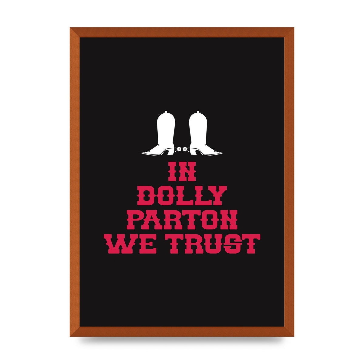 In Dolly Parton We Trust Art For The Home - A2 framed