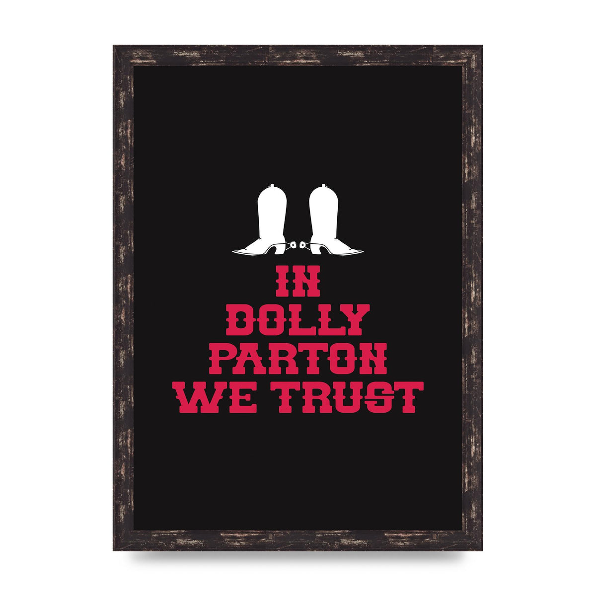 In Dolly Parton We Trust Art For The Home - A3 framed