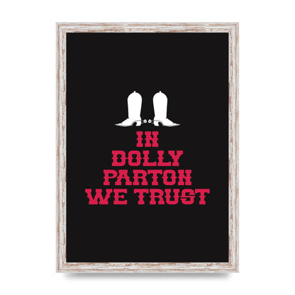 In Dolly Parton We Trust Art For The Home - A3 framed