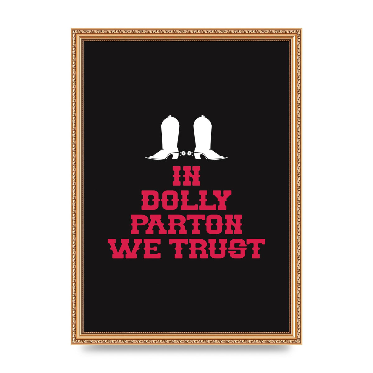 In Dolly Parton We Trust Art For The Home - A3 framed