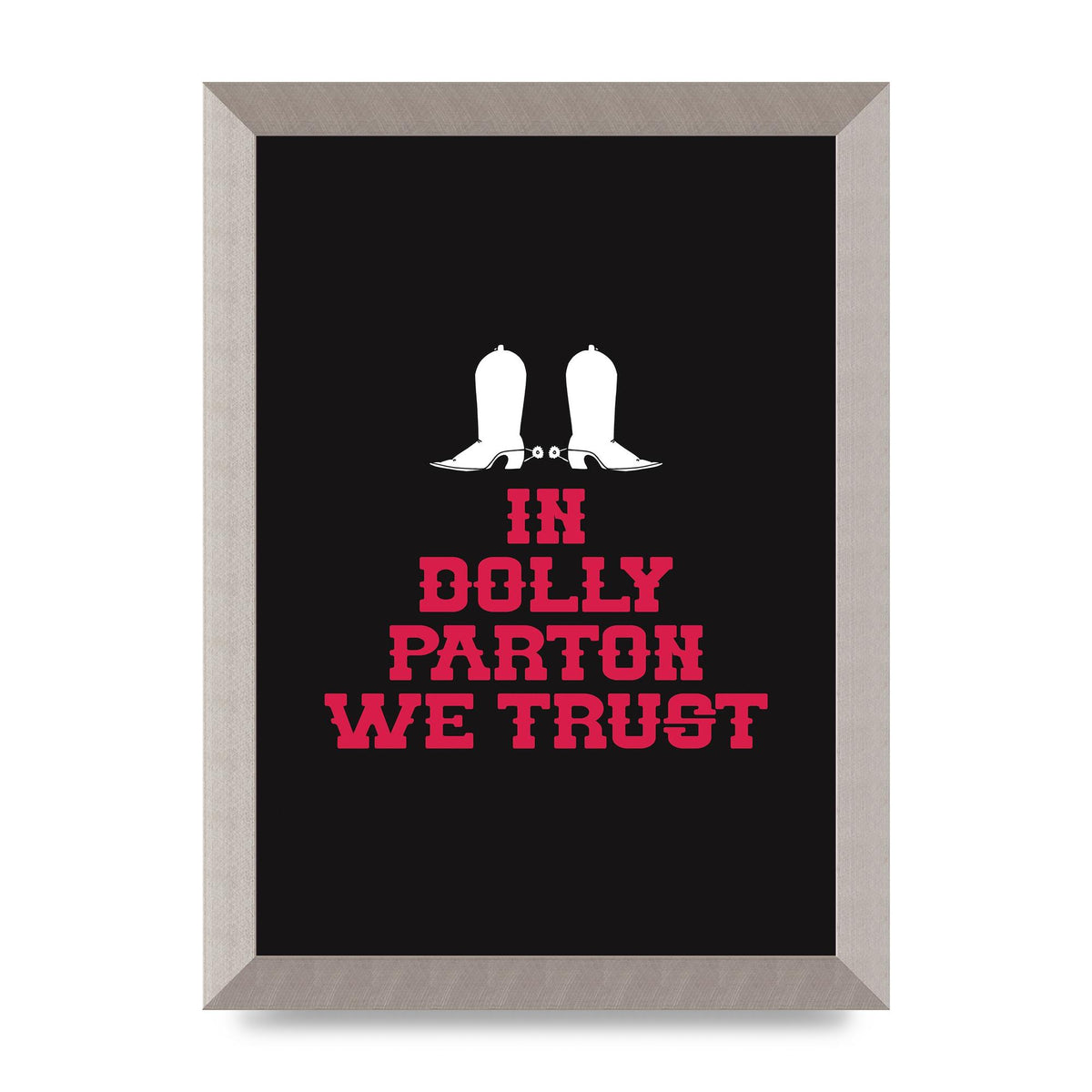 In Dolly Parton We Trust Art For The Home - A4 framed