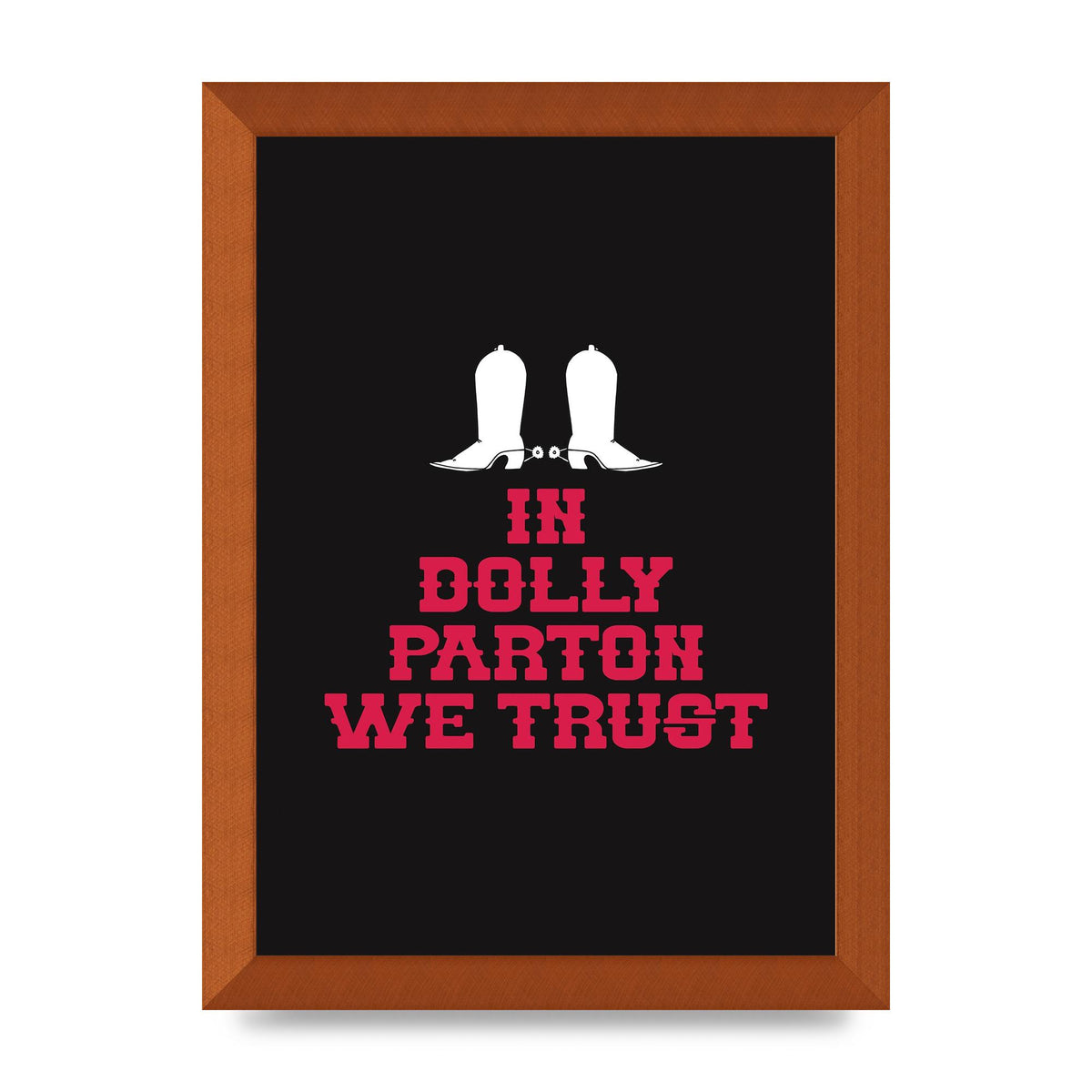 In Dolly Parton We Trust Art For The Home - A4 framed