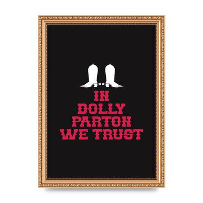 In Dolly Parton We Trust Art For The Home - A4 framed