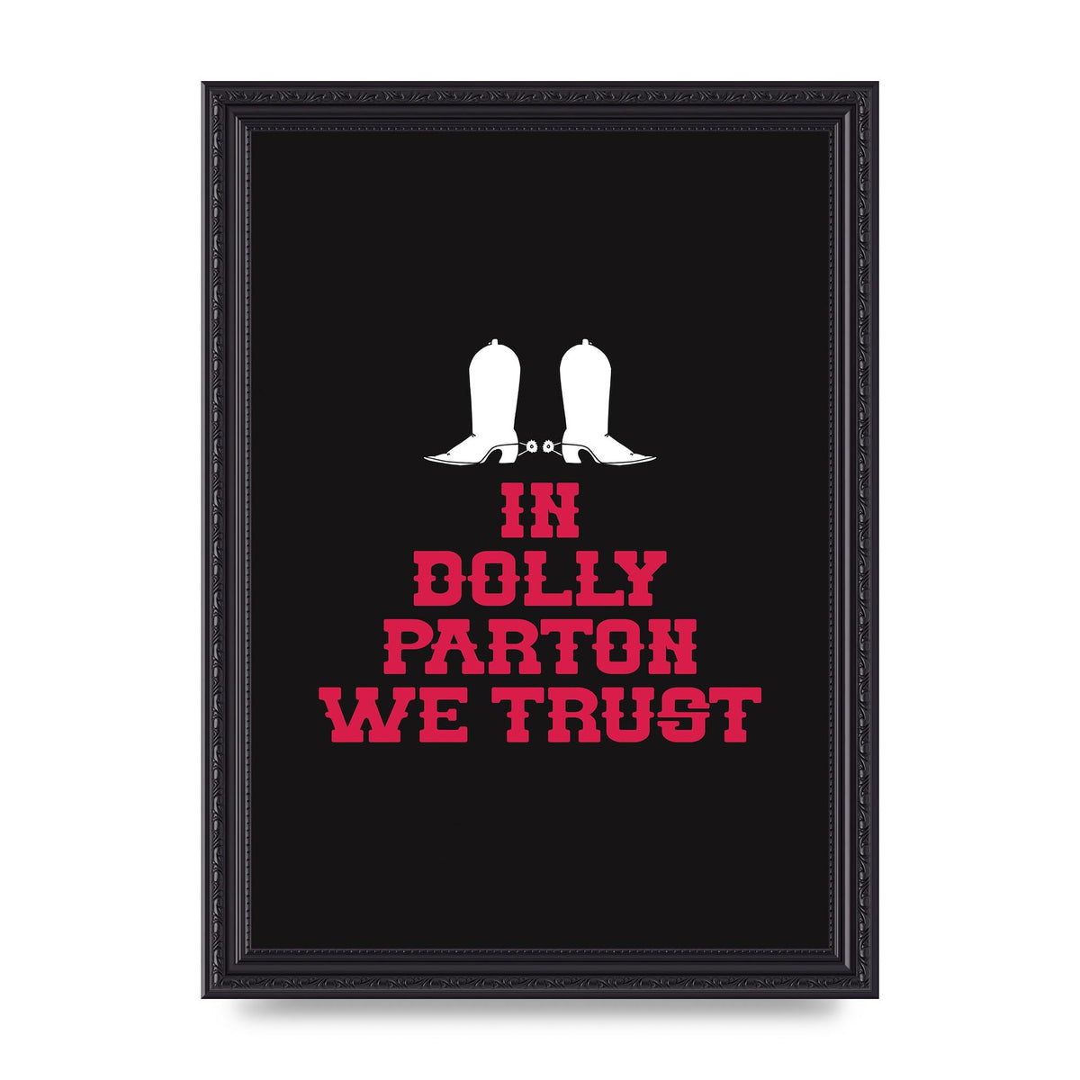 In Dolly Parton We Trust Art For The Home - A4 framed