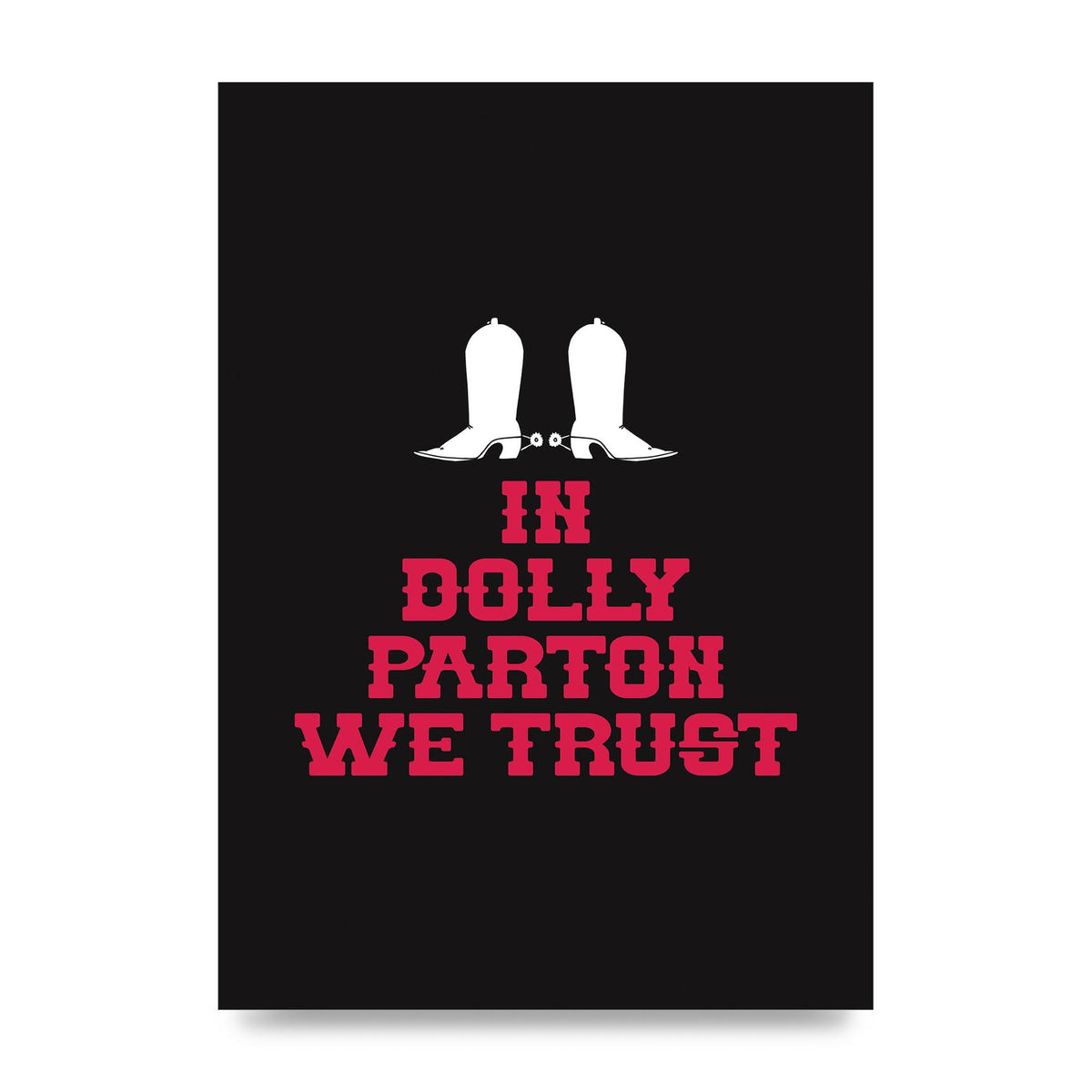 In Dolly Parton We Trust Art For The Home - unframed print