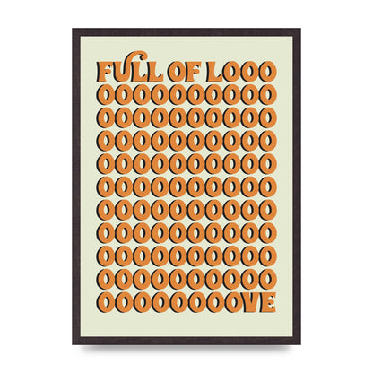 Full Of Looooove Orange" Printed Poster - A2 framed