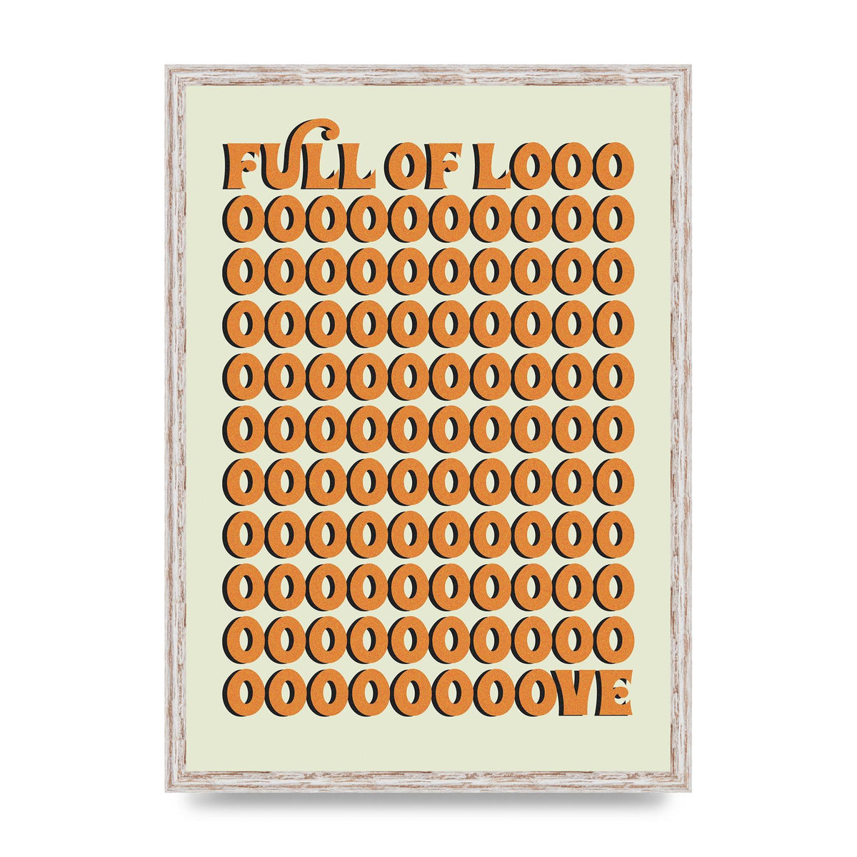 Full Of Looooove Orange" Printed Poster - A2 framed