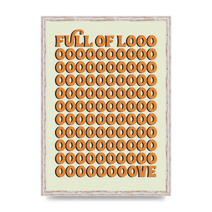 Full Of Looooove Orange" Printed Poster - A2 framed